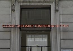 PLEASE GOD MAKE TOMORROW BETTER - Claire Fontaine